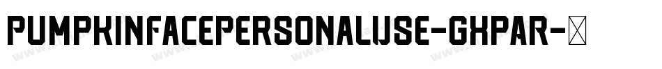 PumpkinFacePersonalUse-gxpAR字体转换