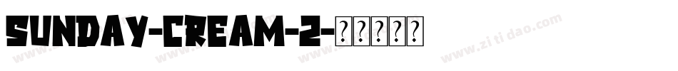 Sunday-Cream-2字体转换