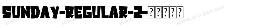 Sunday-Regular-2字体转换