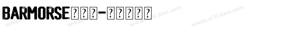 Barmorse生成器字体转换