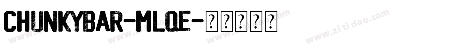ChunkyBar-Mlqe字体转换