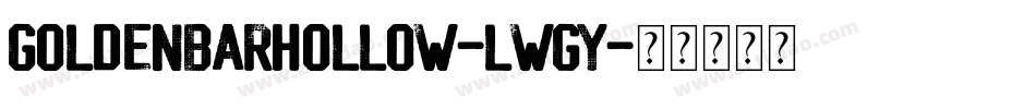 GoldenBarHollow-lwgy字体转换
