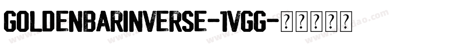 GoldenBarInverse-1VGg字体转换