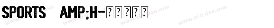 SPORTS&H字体转换