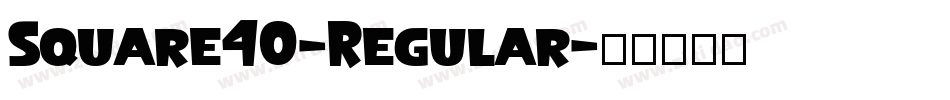 Square40-Regular字体转换 Square40-Regular字体转换