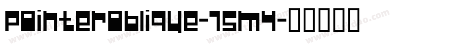 PointerOblique-75M4字体转换