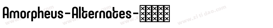 Amorpheus-Alternates字体转换