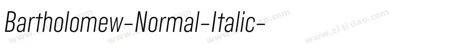 Bartholomew-Normal-Italic字体转换 Bartholomew-Normal-Italic字体转换