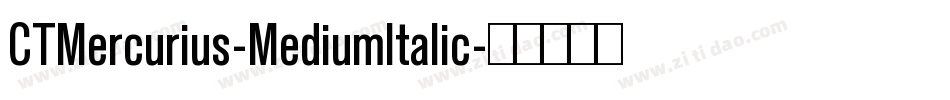 CTMercurius-MediumItalic字体转换