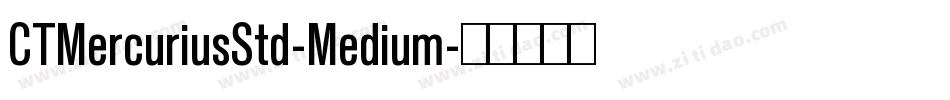 CTMercuriusStd-Medium字体转换