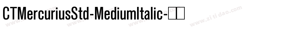 CTMercuriusStd-MediumItalic字体转换