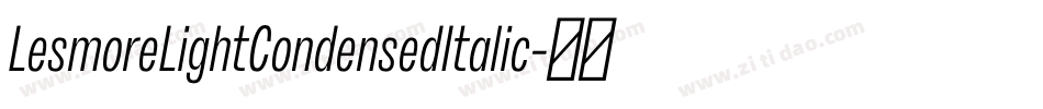 LesmoreLightCondensedItalic字体转换