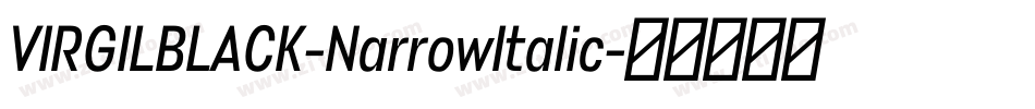 VIRGILBLACK-NarrowItalic字体转换