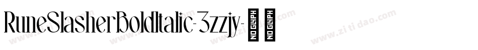 RuneSlasherBoldItalic-3zzjy字体转换