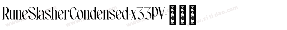 RuneSlasherCondensed-x33PV字体转换