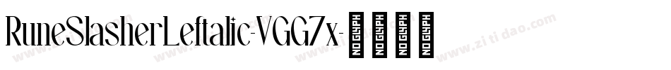 RuneSlasherLeftalic-VGG7x字体转换