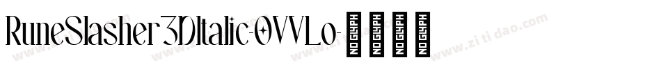 RuneSlasher3DItalic-OVVLo字体转换