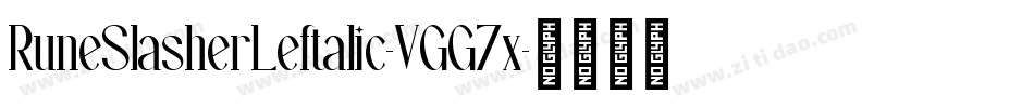 RuneSlasherLeftalic-VGG7x字体转换