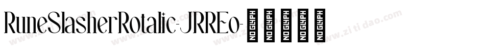 RuneSlasherRotalic-JRREo字体转换