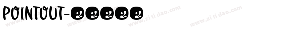 POINTOUT字体转换