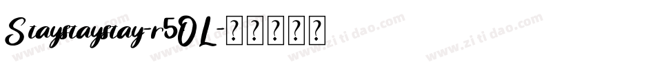 Staystaystay-r5OL字体转换