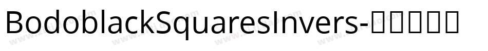 BodoblackSquaresInvers字体转换