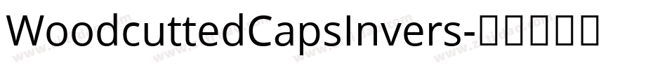 WoodcuttedCapsInvers字体转换