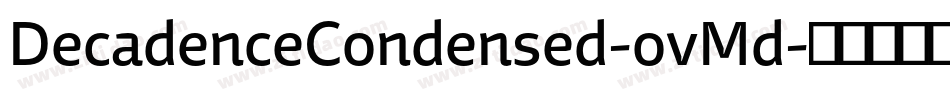 DecadenceCondensed-ovMd字体转换