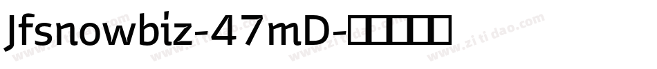 Jfsnowbiz-47mD字体转换