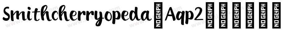 Smithcherryopeda-Aqp2字体转换