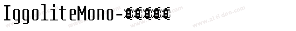 IggoliteMono字体转换