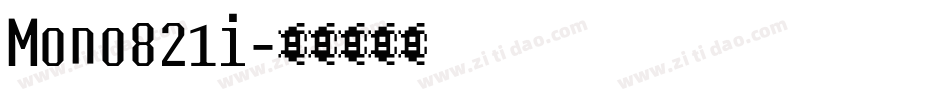 Mono821i字体转换