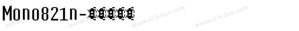 Mono821n字体转换
