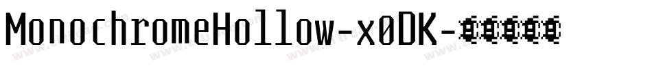 MonochromeHollow-x0DK字体转换