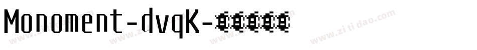 Monoment-dvqK字体转换