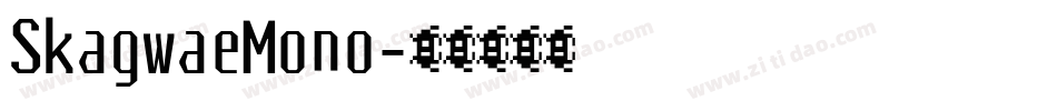 SkagwaeMono字体转换