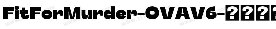 FitForMurder-OVAV6字体转换
