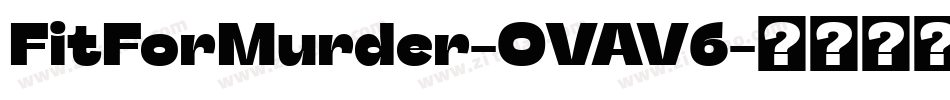 FitForMurder-OVAV6字体转换