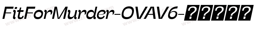 FitForMurder-OVAV6字体转换