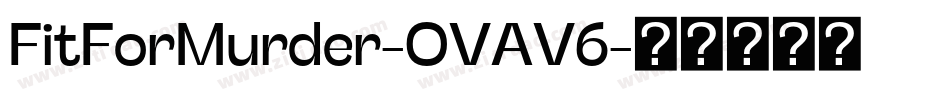 FitForMurder-OVAV6字体转换
