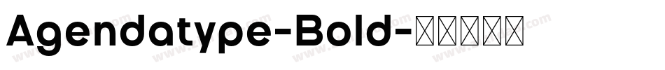 Agendatype-Bold字体转换