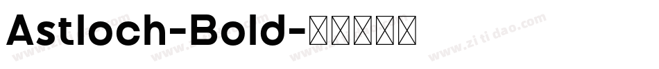 Astloch-Bold字体转换