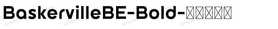 BaskervilleBE-Bold字体转换