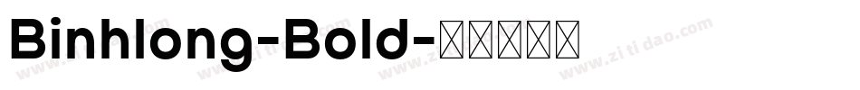 Binhlong-Bold字体转换