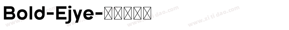 Bold-Ejye字体转换