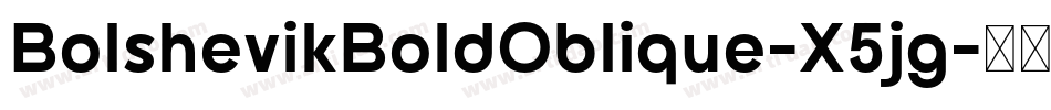BolshevikBoldOblique-X5jg字体转换