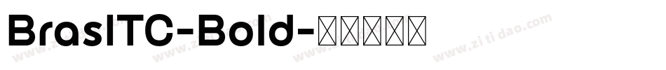 BrasITC-Bold字体转换