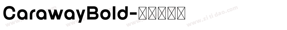 CarawayBold字体转换