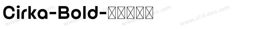 Cirka-Bold字体转换