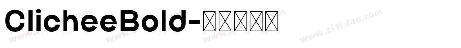 ClicheeBold字体转换